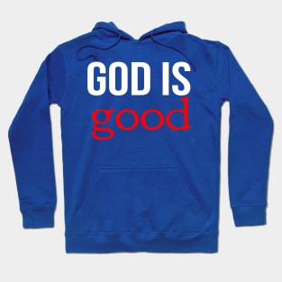 God Is Good Cool Motivational Christian Hoodie